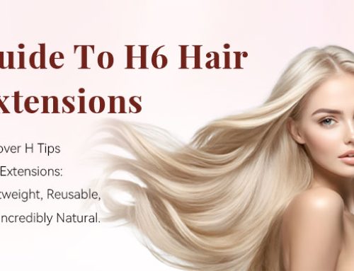 The Ultimate Guide to H Tips Hair Extensions